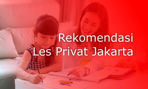 10 Rekomendasi Les Privat Jakarta Terbaik